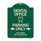 Signmission Dental Office Parking Only Violators Will Be Drilled Heavy-Gauge Aluminum Architectural Sign A-DES-G-1824-24193 - alternate 1